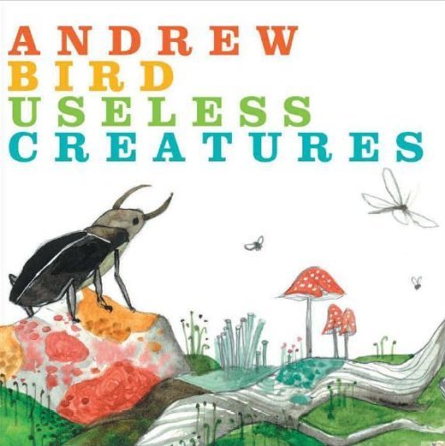 Andrew Bird USELESS CREATURES - Vinyl-Music History