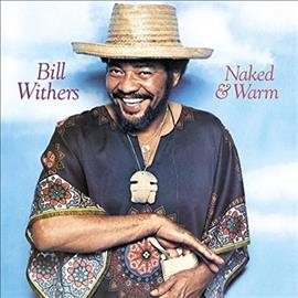 Bill Withers Naked & Warm - Vinyl-Music History
