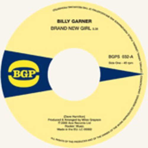 Billy Garner BRAND NEW GIRL / I GOT SOME 1 - Vinyl-Music History