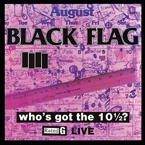 Black Flag Who's Got the 10½? (Vinyl) - Vinyl-Music History