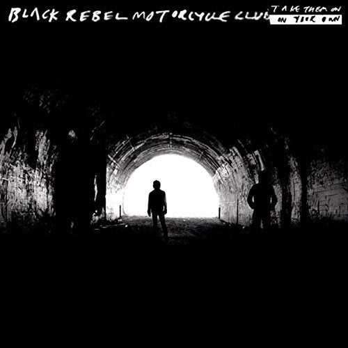 Black Rebel Motorcycle Club Take Them On, On Your Own (Gate) (Reis) - Vinyl-Music History