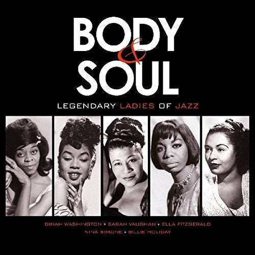 Body & Soul: Legendary Ladies Of Jazz / Various Body & Soul: Legendary Ladies Of Jazz / Various - Vinyl-Music History