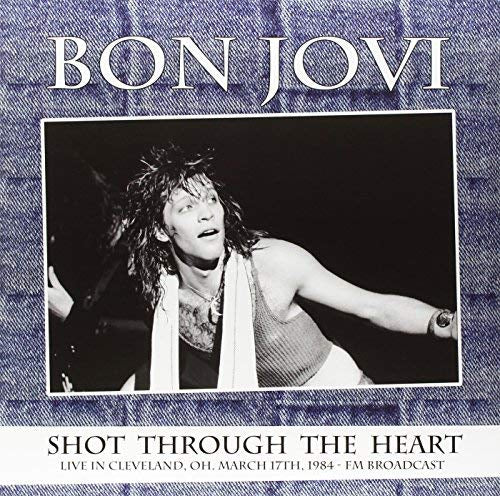 Bon Jovi Shot Through The Heart - Live In Cleveland / Oh / March 17Th 1984 - Fm Broadcast - Vinyl-Music History