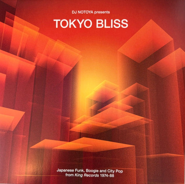 DJ Notoya - Tokyo Bliss (Japanese Funk, Boogie And City Pop From King Records 1974 - 88) (Arrives in 21 days)-Music History