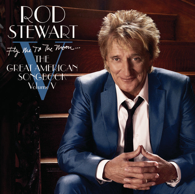 Rod Stewart - Fly Me To The Moon... The Great American Songbook Volume V (Music On Vinyl) (Arrives in 21 days)-Music History