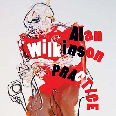 ALAN WILKINSON - Practice |-Music History