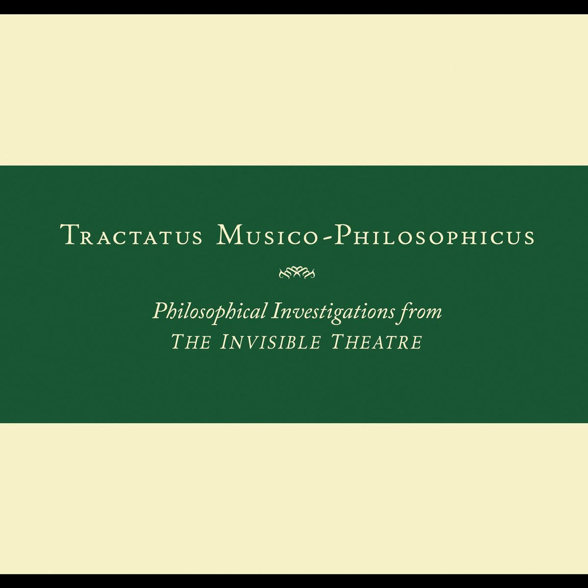 Zorn, John - Tractatus Musico-Philosophicus-Philosophical Investigations from The Invisible Theatre (CD) |-Music History