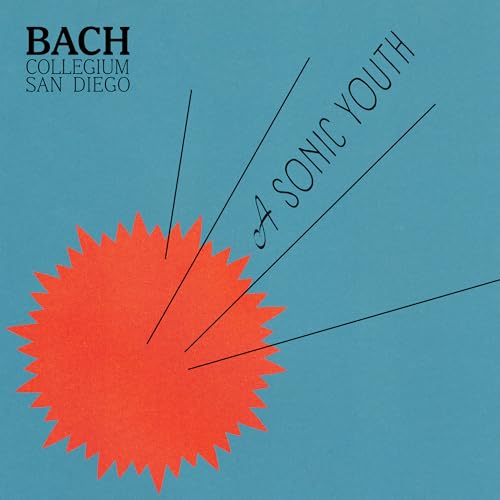 Bach Collegium San Diego - A Sonic Youth |-Music History