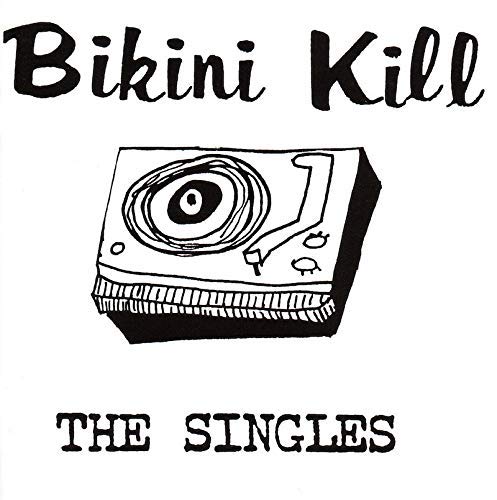 BIKINI KILL - The Singles (VINYL) | Mint (M) Mint (M)-Music History