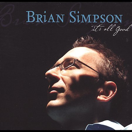 Brian Simpson - IT'S ALL GOOD (CD) | Mint (M) Mint (M)-Music History