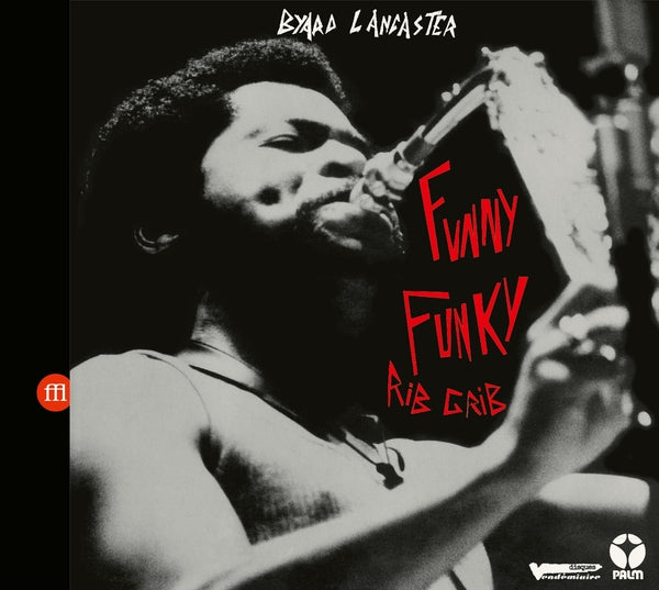 Byard Lancaster - Funny Funky Rib Crib |-Music History