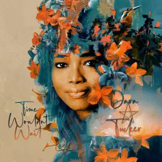 Dara Tucker - Time Wouldn'T Wait |-Music History
