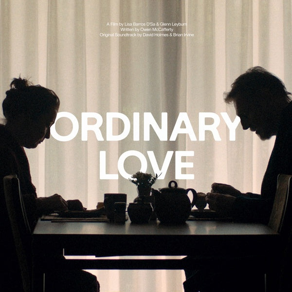 DAVID HOLMES & BRIAN IRVINE - Ordinary Love |-Music History