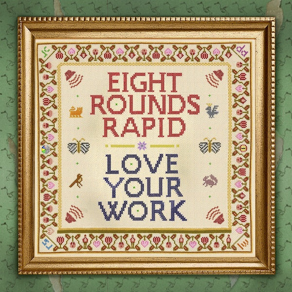 EIGHT ROUNDS RAPID - Love Your Work | Mint (M) Mint (M)-Music History