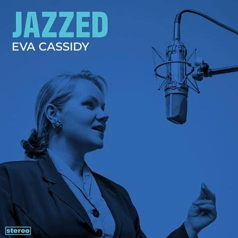 Eva Cassidy - Jazzed |-Music History
