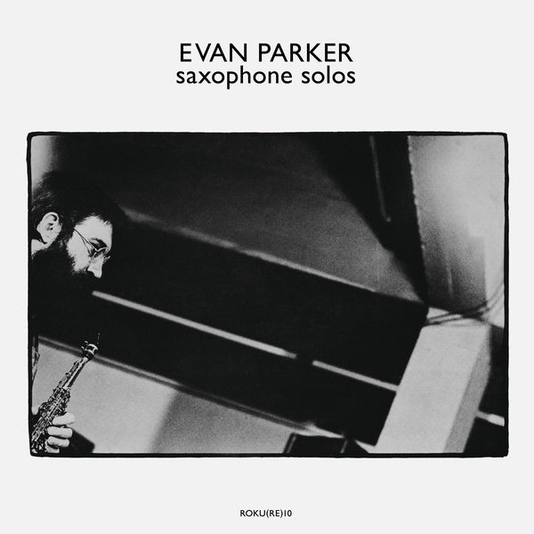 Evan Parker - Saxophone Solos |-Music History