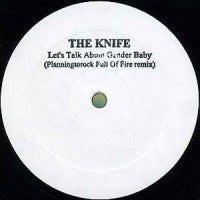 The Knife - Let's Talk About Gender Baby (Planningtorock Full Of Fire Remix) | Near Mint (NM) Generic-Music History