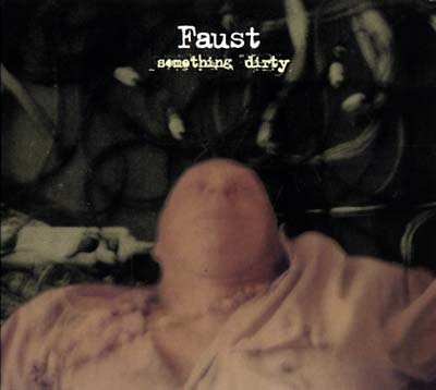 Faust - Something Dirty (CD) | Mint (M) Mint (M)-Music History