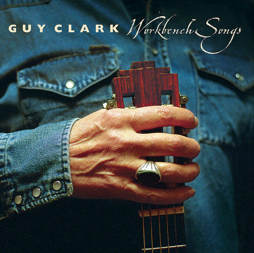 Guy Clark - Workbench Songs |-Music History