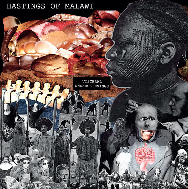 HASTINGS OF MALAWI - Visceral Underskinnings |-Music History