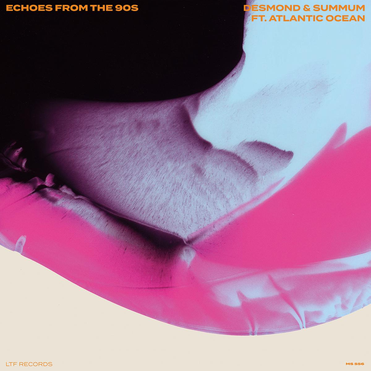 Desmond & Summum feat. Atlantic Ocean - (PRESALE 09/28/26) Echoes From The 90s (VINYL 12" High Fashion Music MS556 2026) | NEW-Music History