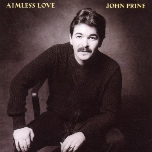 John Prine - Aimless Love (Reissue VINYL) | Mint (M) Mint (M)-Music History