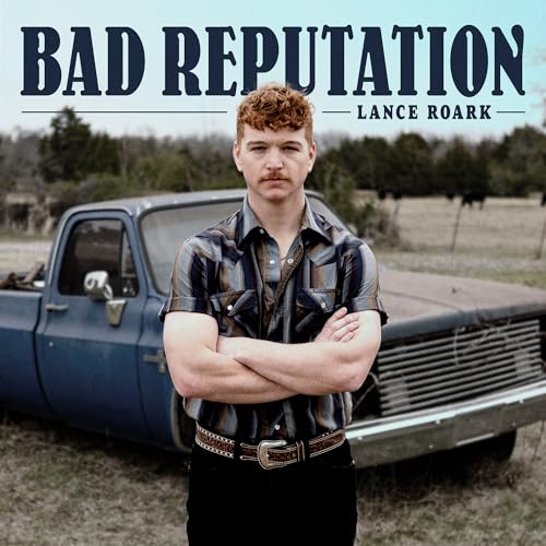 Lance Roark - Bad Reputation |-Music History