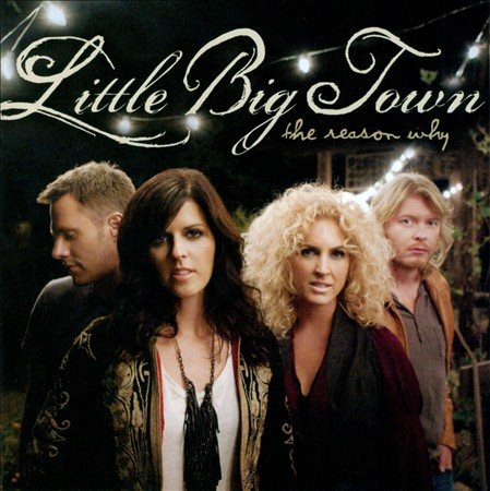 Little Big Town - THE REASON WHY |-Music History