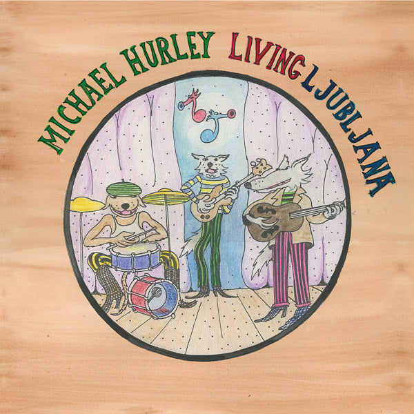 Michael Hurley - Living Ljubljana (VINYL) | Mint (M) Mint (M)-Music History