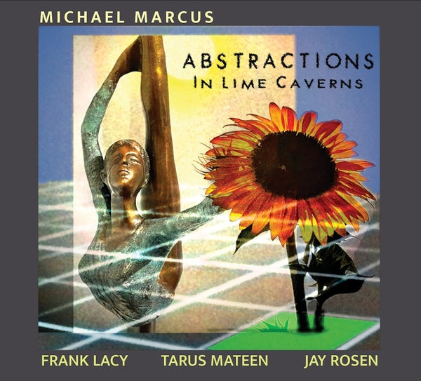 MICHAEL MARCUS - Abstractions in Lime Caverns |-Music History
