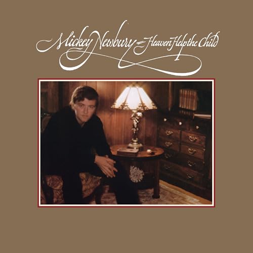 MICKEY NEWBURY - Heaven Help The Child |-Music History