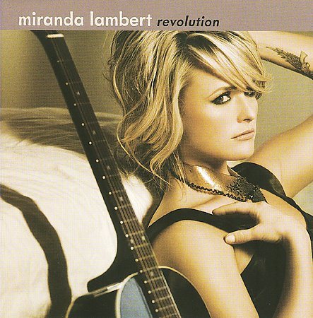 Miranda Lambert - Revolution |-Music History