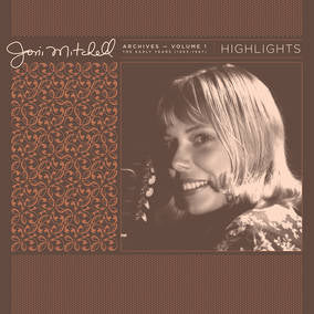 Mitchell, Joni - Joni Mitchell Archives, Vol. 1 (1963-1967): Highlights | Mint (M) Mint (M)-Music History