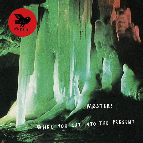 MOSTER! - When You Cut Into the Present |-Music History