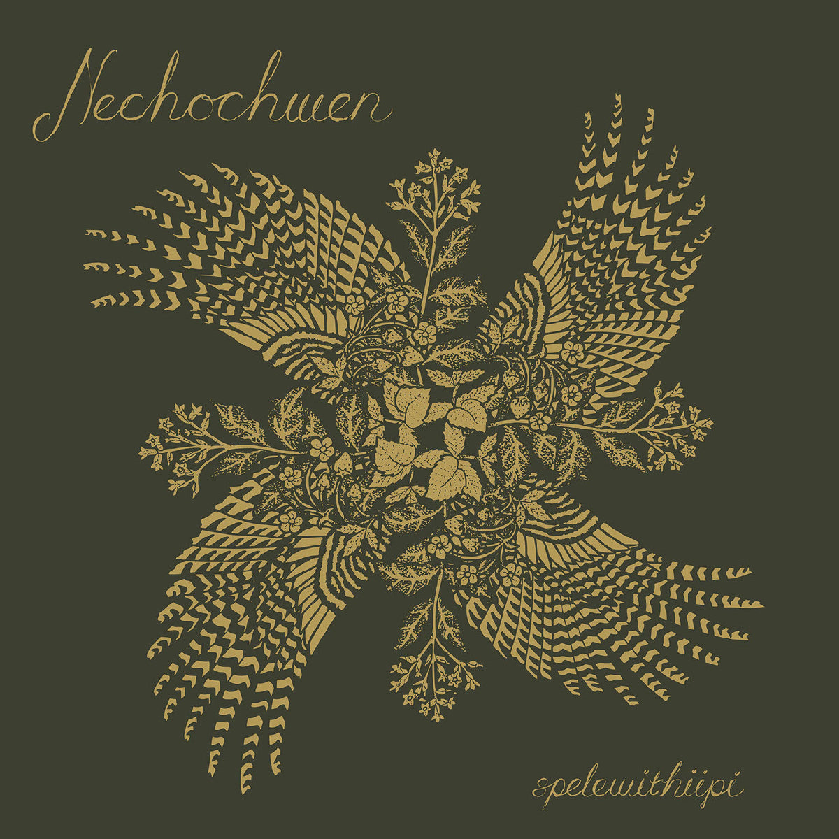 Nechochwen - Spelewithiipi (VINYL) | Mint (M) Mint (M)-Music History