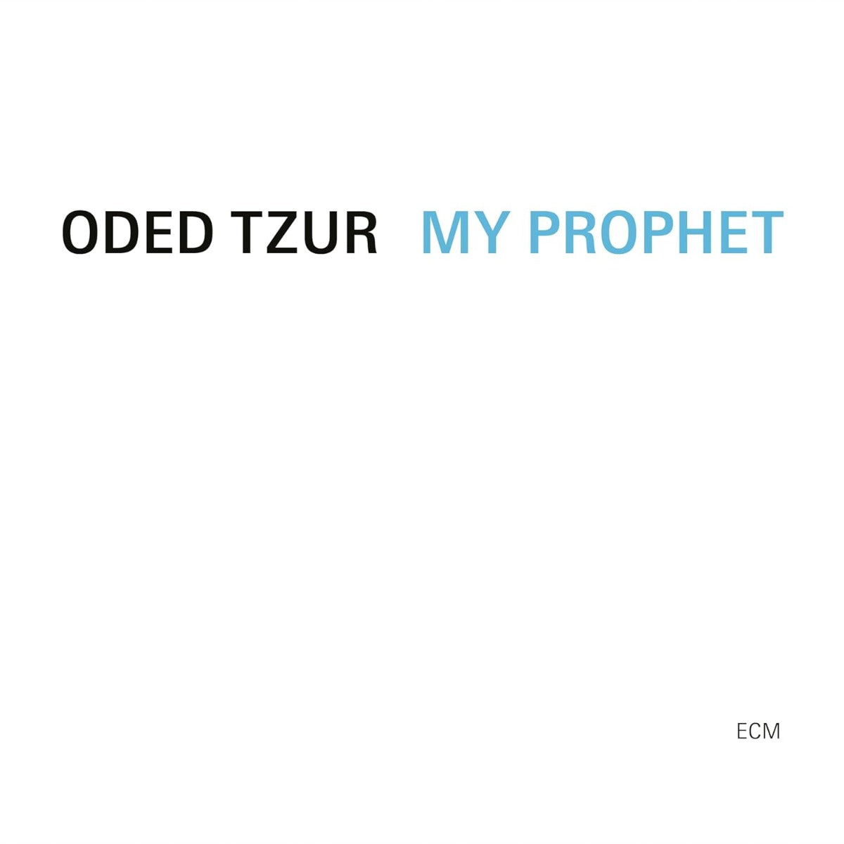 Oded Tzur - My Prophet |-Music History