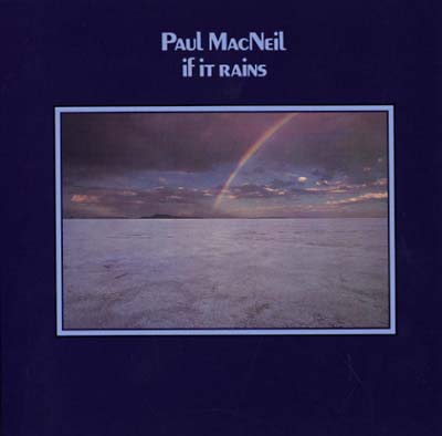 PAUL MACNEIL - If It Rains | Mint (M) Mint (M)-Music History