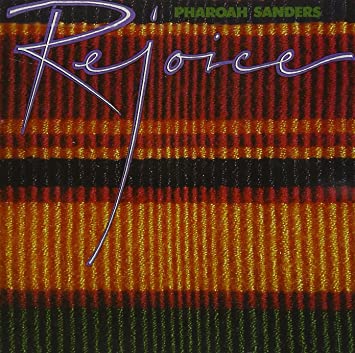 Pharoah Sanders - Rejoice |-Music History