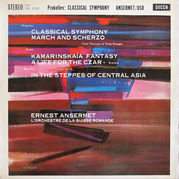 Prokofiev / Glinka / Borodin, Ernest Ansermet, L'O - Classical Symphony / March And Scherzo / Kamarinskaïa Fantasy / A Life For The Czar / In The Steppes Of Central Asia |-Music History