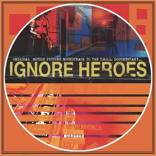 T.S.O.L. - Ignore Heroes (Soundtrack) (VINYL) |-Music History