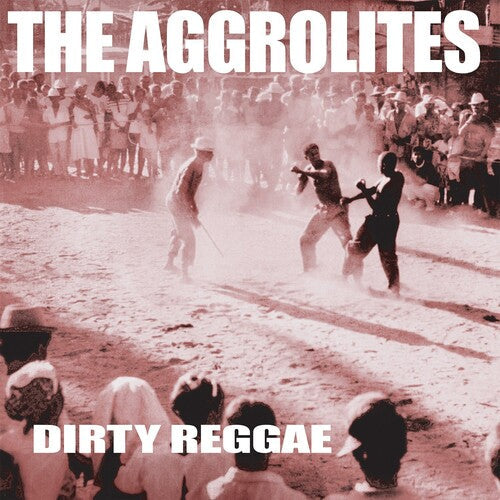 Aggrolites, The - Dirty Reggae (VINYL) |-Music History