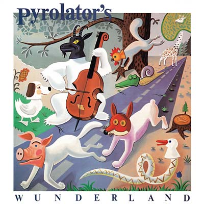 PYROLATOR - Pyrolator's Wunderland (180g Vinyl) | Mint (M) Mint (M)-Music History