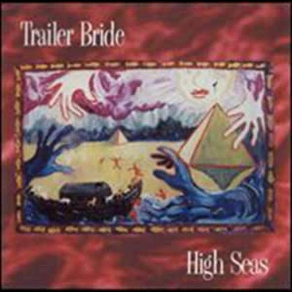 Trailer Bride - High Seas (CD) |-Music History