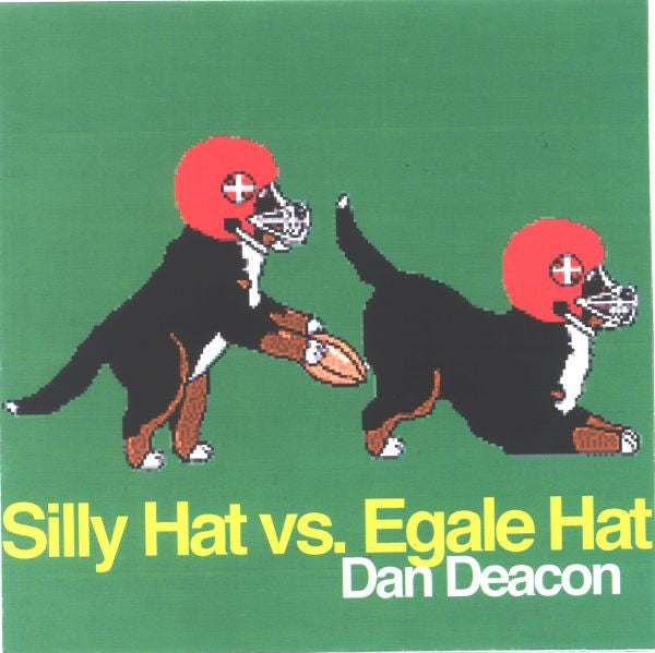 Deacon, Dan - Silly Hat vs. Egale Hat |-Music History