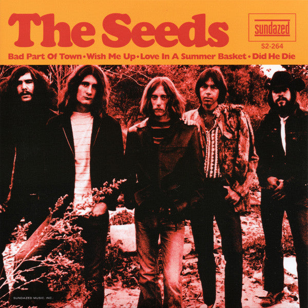 Seeds, The - Bad Part of Town / Wish Me Up / Love In a Summer Basket / Did He Die |-Music History