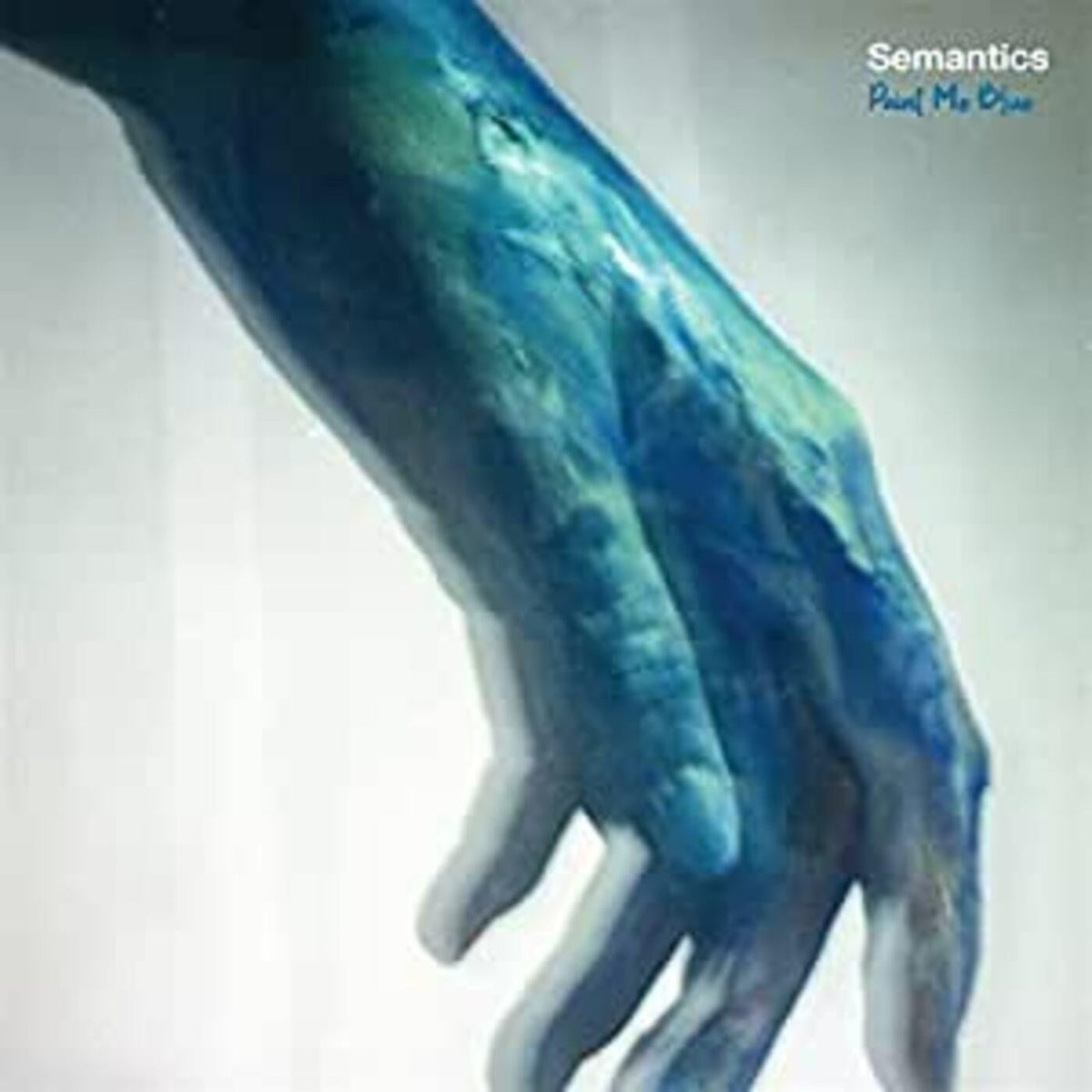 Semantics - Paint Me Blue |-Music History