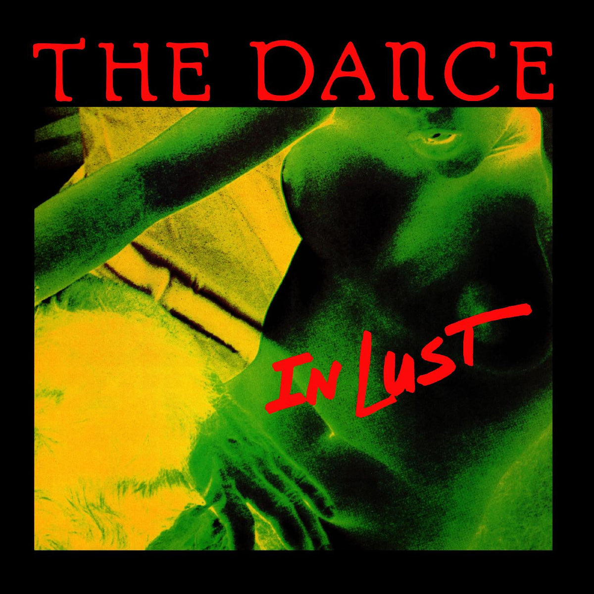 Dance, The - In Lust (GREEN VINYL) |-Music History