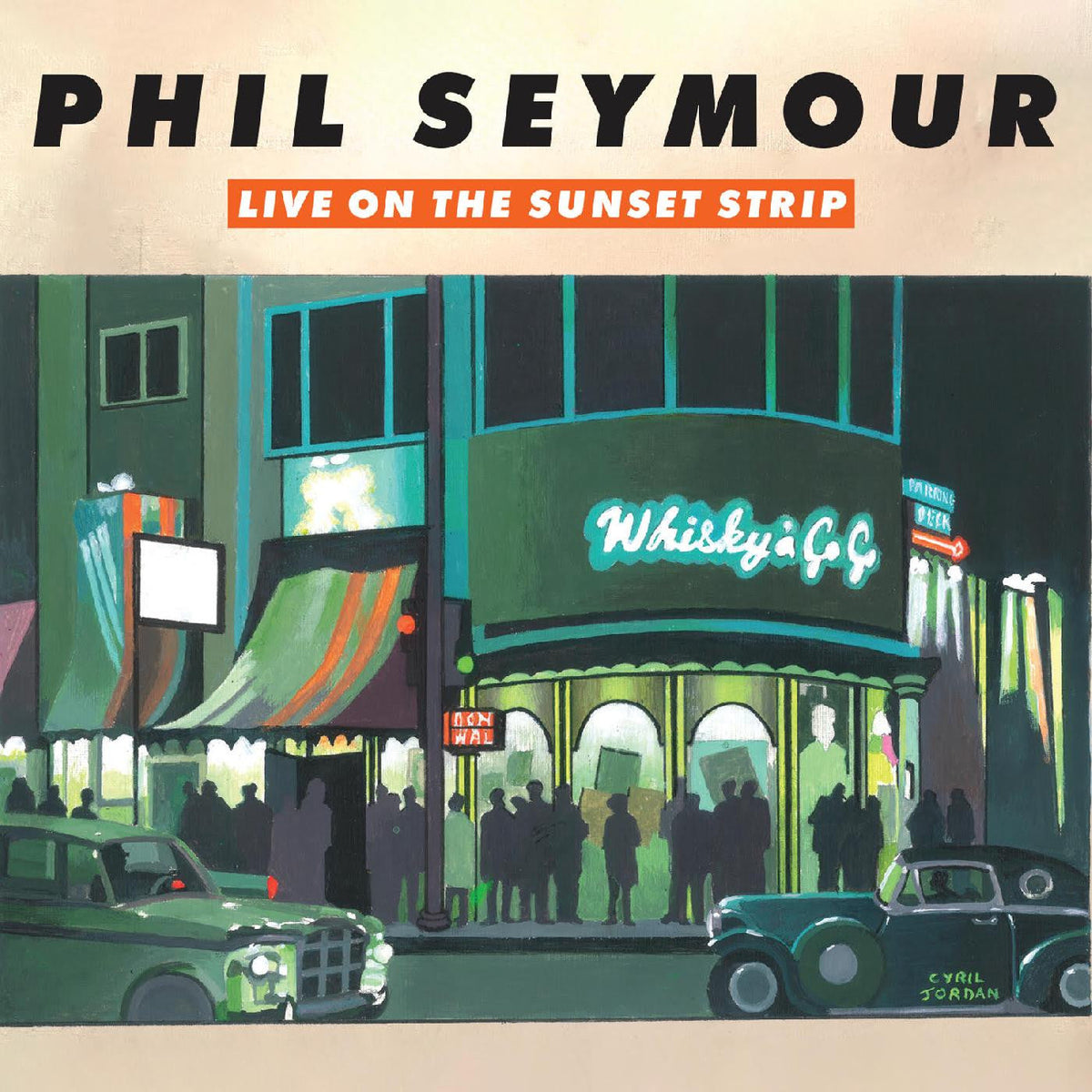 Seymour, Phil - Live On The Sunset Strip (CD) |-Music History
