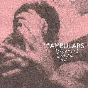 Ambulars, The - Dreamers Asleep At The Wheel |-Music History