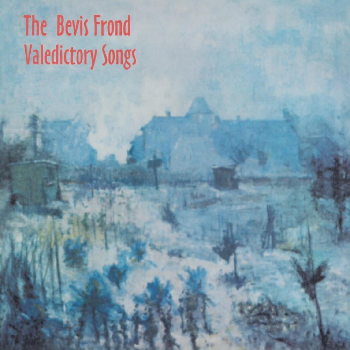 Bevis Frond, The - Valedictory Songs (INDIE EXCLUSIVE) |-Music History